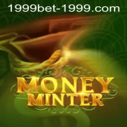 Exploring the World of MoneyMinter and 1999bet PH Login
